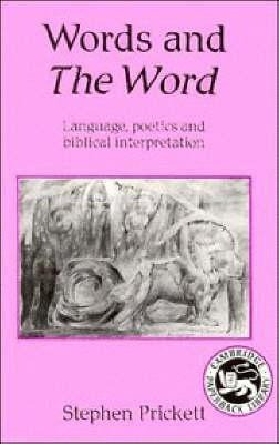 Words And The Word - Stephen Prickett (paperback)