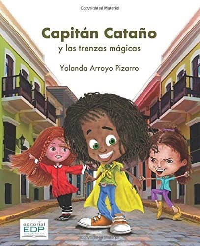 Libro: Capitán Cataño Y Las Trenzas Mágicas (spanish Edition