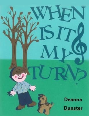 Libro When Is It My Turn? - Dunster, Deanna