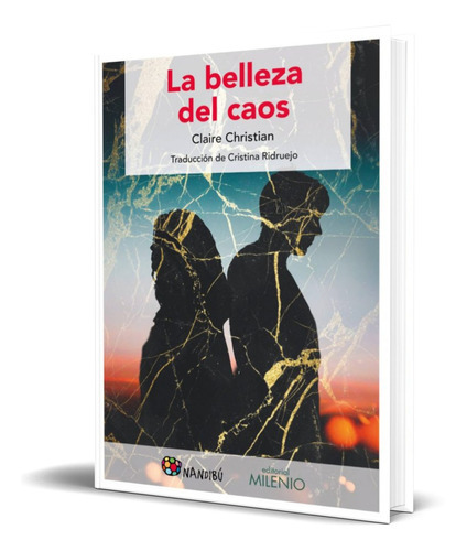 La Belleza Del Caos, De Claire Christian. Editorial Milenio, Tapa Blanda En Español, 2019