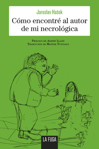 Como Encontre El Autor De Mi Necrologica - Hauek  Jaroslav