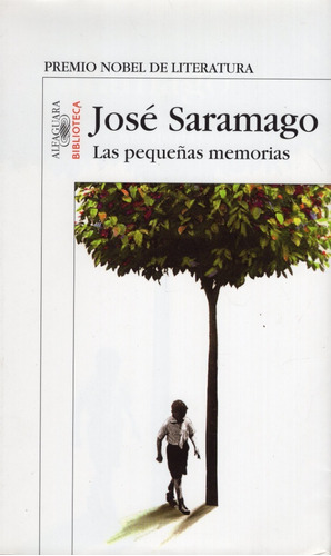 Libro: Las Pequeñas Memorias / Jose Saramago