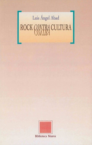 Rock Contra Cultura, De Abad, Luis Ángel. Editorial Biblioteca Nueva, Tapa Blanda En Español, 2002