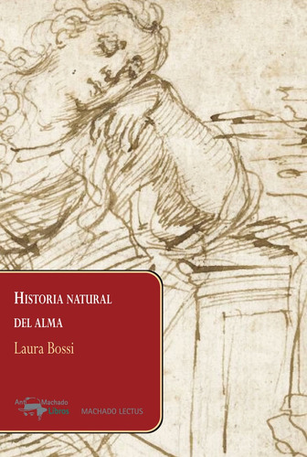 Historia Natural Del Alma, De Bossi, Laura. Editorial A. Machado Libros S. A., Tapa Blanda En Español