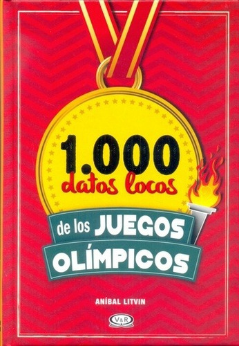 1.000 Datos Locos De Los Juegos Olímpicos, De Aníbal Litvin. Editorial V&r En Español