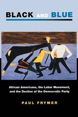 Libro Black And Blue : African Americans, The Labor Movem...