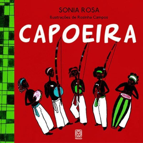 Capoeira, De Rosa, Sonia. Editora Pallas, Capa Mole, Edição 1ª Edição - 2006 Em Português