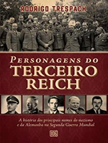 Personagens do Terceiro Reich, de Trespach, Rodrigo. 106 Editora & Aller, capa mole, edição 1 em português, 2020