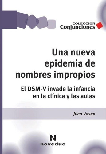 Una Nueva Epidemia De Nombres Impropios, de Vasen, Juan. Editorial Novedades educativas, tapa blanda en español, 2017