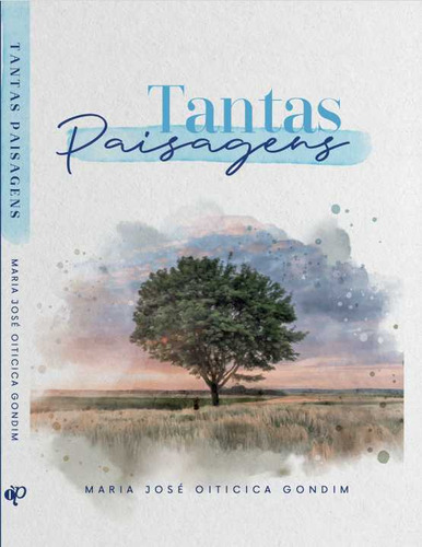 Tantas Paisagens, De Maria José Oiticica Gondin. Editora Ofício Das Palavras, Capa Mole Em Português, 2022