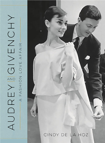 Libro Audrey Y Givenchy: Una Historia De Amor En La Moda -in