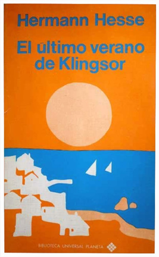 El Ultimo Verano De Kingsor - Novela Hermann Hesse