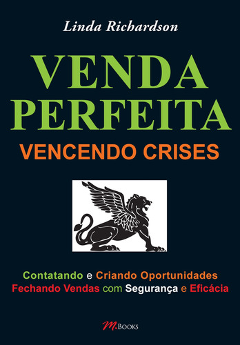 Venda Perfeita - Vencendo Crises, de Richardson, Linda. M.Books do Brasil Editora Ltda, capa mole em português, 2009
