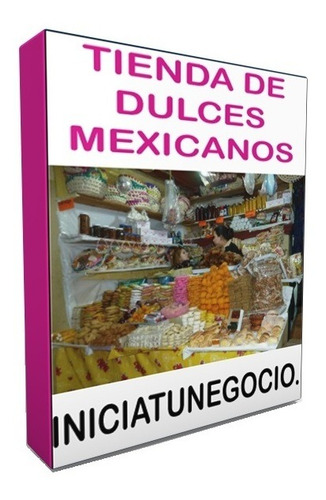 Kit Imprimible - Negocio De Dulces Típicos Mexicanos