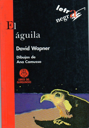 Aguila El, De Wapner, David. Editorial Coquena, Tapa Tapa Blanda En Español