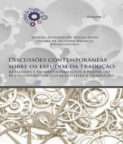 Discussoes Contemporaneas Sobre Os Estudos Da Traducao - Vol. 7, De Alves, Daniel Antonio De Sousa. Editora Pontes Editores, Capa Brochura, Edição 1 Em Português