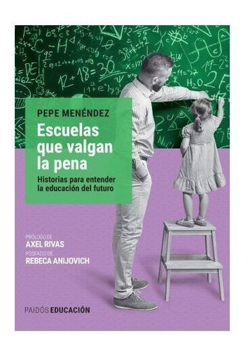 Escuelas Que Valgan La Pena - Pepe Menéndez