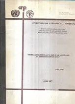 Comprar Normas Que Regulan El Uso De La Madera Chile \u002F Clara Majlis