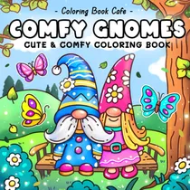 Comprar Libro Para Colorear Comfy Gnomes, Bonito Y Cómodo, Para Adul