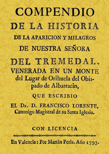 Compendio De La Historia De La Aparicion Y Milagros De Nu...