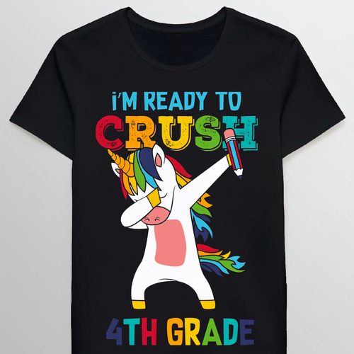 Remera I Am Ready To Crush 4nd Grade Retro Funny Danicor0623