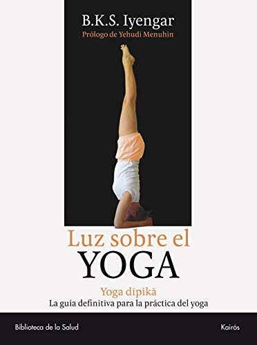 Luz Sobre El Yoga - Yoga Dipika Ed Arg  - Iyengar B K S