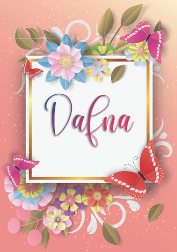 Libro: Dafna: Cuaderno De Notas A5 | Nombre Personalizado Da