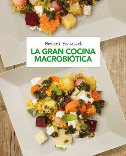 La Gran Cocina Macrobiotica - Benbassat Bernard (libro)