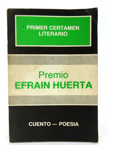 L4924 Varios Primer Certamen Literario  Premio Efrain Huerta