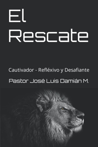 Libro: El Rescate: Cautivador - Refléxivo Y Desafiante (span