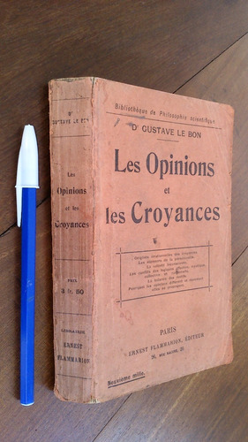 Les Opinions Et Les Croyances - Gustave Le Bon 1913