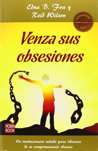 Libro: Venza Sus Obsesiones. Foa,edna B. Robinbook