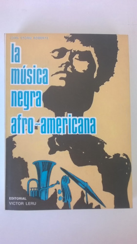 La Musica Negra Afroamericana Victor Leru John Storm Roberts