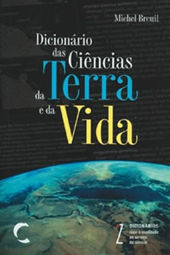 Libro Dicionário Das Ciências Da Terra E Da Vida De Michel B