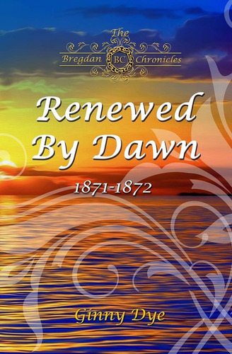 Libro: Renewed By Dawn: (# 17 In The Bregdan Chronicles Hist