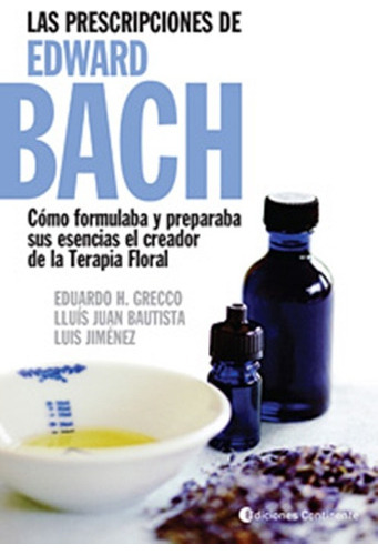 Las Prescripciones De Edward Bach - Continente 