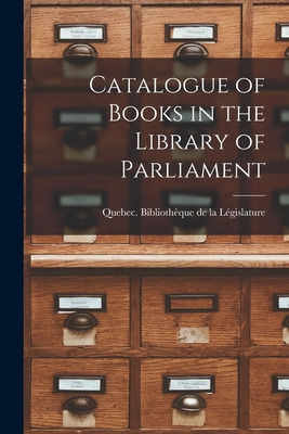 Libro Catalogue Of Books In The Library Of Parliament [mi...