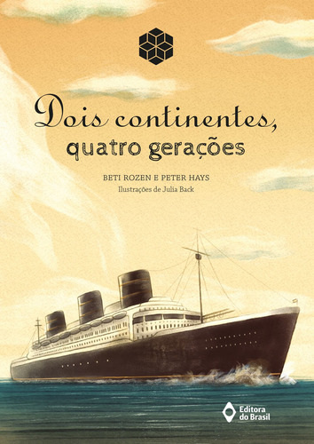 Dois continentes, quatro gerações, de Rozen, Beti. Série Histórias da história Editora do Brasil, capa mole em português, 2016