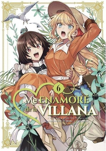 Me Enamore De La Villana 6, De Inori/aonoshimo/hanagata. 1, Vol. 1. Editorial Arechi, Tapa Blanda, Edición 1 En Castellano, 2025