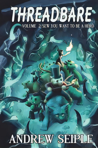 Threadbare Volume Two: Sew You Want To Be A Hero, De Lyons, Beth. Editorial Lightning Source Inc, Tapa Blanda En Inglés