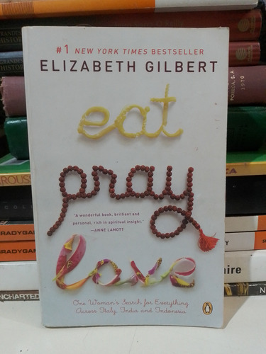 Eat, Pray, Love - Elizabeth Gilbert