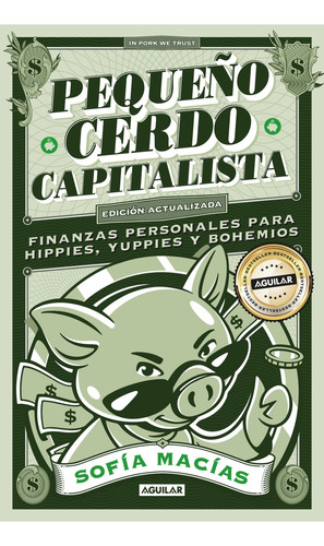 Pequeño Cerdo Capitalista (10 Aniversario) - Sofía Macías