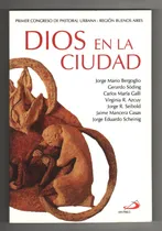 Comprar Jorge Bergoglio - Dios En La Ciudad. Congreso De Pastoral