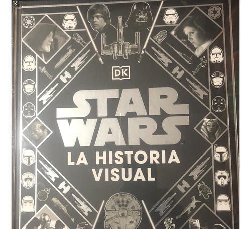 Star Wars La Historia Visual