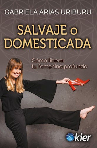 Libro Salvaje O Domestica De Gabriela Arias Uriburu