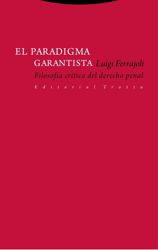 Paradigma Garantista, El - Luiggi Ferrajoli