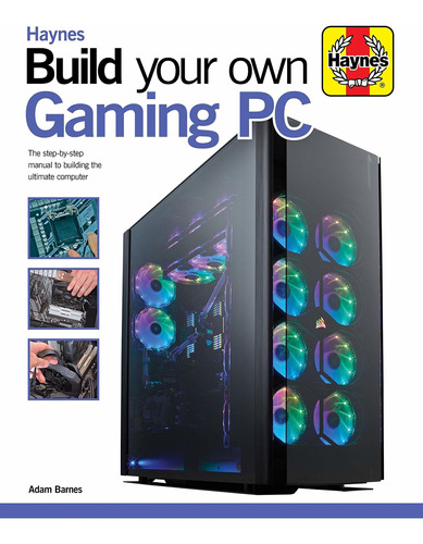 Libro Build Your Own Gaming Pc: The Step-by-step Manual To
