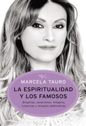 Espiritualidad Y Los Famosos, La Marcela Tauro