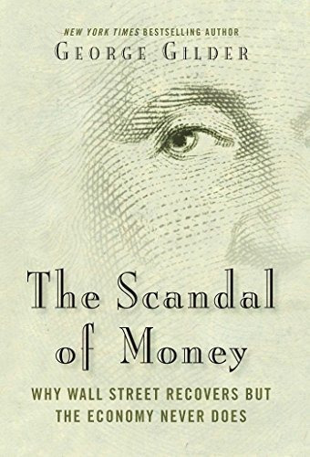 Book : The Scandal Of Money Why Wall Street Recovers But Th