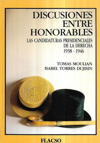 Discusiones Entre Honorables Derecha 38 46 / Moulian Torres (Usado)
